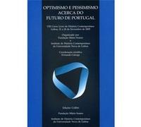 Optimismo E Pessimismo Acerca Do Futuro De Portugalviii Curso Livre De História Contemporânea [Livre en VO] Catroga, Fernando (Auteur)