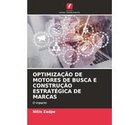 OPTIMIZAÇÃO DE MOTORES DE BUSCA E CONSTRUÇÃO ESTRATÉGICA DE MARCAS: O impacto