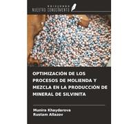 OPTIMIZACIÓN DE LOS PROCESOS DE MOLIENDA Y MEZCLA EN LA PRODUCCIÓN DE MINERAL DE SILVINITA