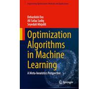 Optimization Algorithms in Machine Learning: A Meta-heuristics Perspective