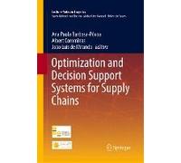 Optimization And Decision Support Systems For Supply Chains