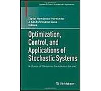 Optimization, Control, And Applications Of Stochastic Systems