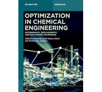 Optimization in Chemical Engineering: Deterministic, Meta-Heuristic and Data-Driven Techniques