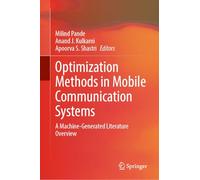 Optimization Methods in Mobile Communication Systems: A Machine-generated Literature Overview