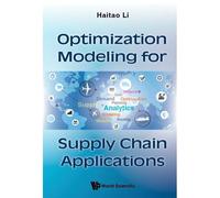 Optimization Modeling For Supply Chain Applications