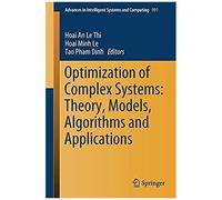 Optimization Of Complex Systems: Theory, Models, Algorithms And Applications