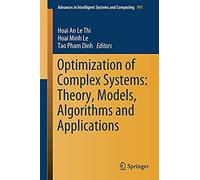 Optimization Of Complex Systems: Theory, Models, Algorithms And Applications
