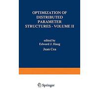 Optimization Of Distributed Parameter Structures - Volume Ii