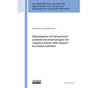 Optimization of harvest and postharvest technologies for cassava leaves with respect to human nutrition