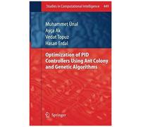 Optimization Of Pid Controllers Using Ant Colony And Genetic Algorithms