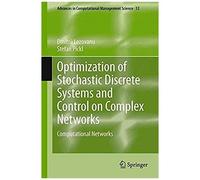 Optimization Of Stochastic Discrete Systems And Control On Complex Networks