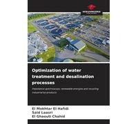 Optimization of water treatment and desalination processes
