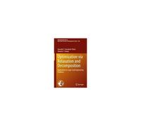 Optimization Via Relaxation And Decomposition