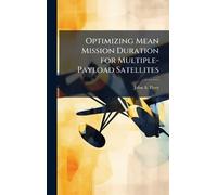 Optimizing Mean Mission Duration for Multiple-Payload Satellites