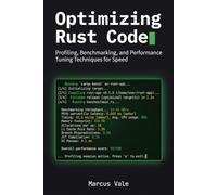 Optimizing Rust Code: Profiling, Benchmarking, and Performance Tuning Techniques for Speed