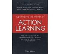 Optimizing the Power of Action Learning: Real-Time Strategies for Developing Leaders, Building Teams and Transforming Organizations - [Version Originale] Inconnu (Auteur)