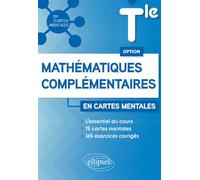 Option Mathématiques complémentaires - Tle: 15 cartes mentales et 165 exercices corrigés