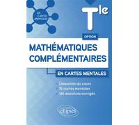 Option Mathématiques complémentaires - Tle 15 cartes mentales et 165 exercices corrigés - Marylise Grospeaud - Ellipses - broché - Scolaire / Universitaire