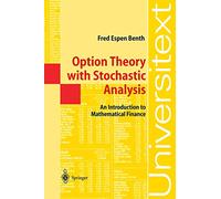 Option Theory with Stochastic Analysis: An Introduction To Mathematical Finance