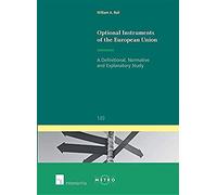 Optional Instruments Of The European Union: A Definitional, Normative And Explanatory Study
