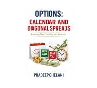 OPTIONS: CALENDAR AND DIAGONAL SPREADS