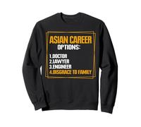 Options de carrière asiatiques Médecin Avocat Ingénieur Disgrâce à Fami Sweatshirt