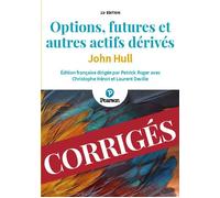 Options, futures et autres actifs dérivés : corrigés - 11e édition - John C. Hull - Pearson France - broché - Scolaire / Universitaire