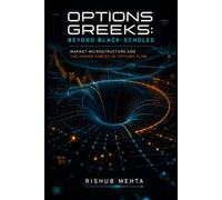 Options Greeks: Beyond Black-Scholes: Market Microstructure and the Hidden Forces of Options Flow