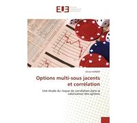 Options multi-sous jacents et corrélation Une étude du risque de corrélation dans la valorisation des options - Olivier Korber - Universitaires Europeennes - broché - Etude
