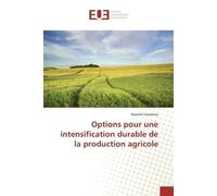 Options pour une intensification durable de la production agricole - Bassiriki Ouattara - Universitaires Europeennes - broché - Etude