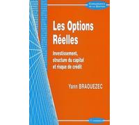 Options reelles (les) Investissement, structure du capital et risque de crédit - Yann Braouezec - Economica - broché - Etude