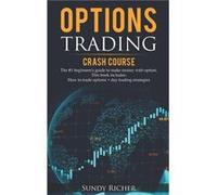 Options Trading Crash Course by Sundy Richer Paperback Book Sundy Richer (Auteur)
