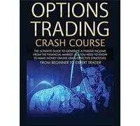 Options Trading Crash Course The Complete Guide step by step to Generate a Passive Income from The Financial Market - Robin Hudson - Business School Publi Robin HudsonRobin Hudson (Auteur)