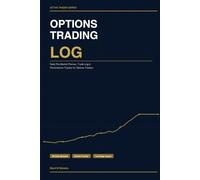 Options Trading Log: Daily Pre-Market Planner, Trade Log & Performance Tracker for Options Traders