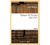 Optique de Newton. Tome 2 (Éd.1787)