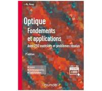 Optique - Fondements Et Applications, Avec 250 Exercices Et Problèmes Résolus