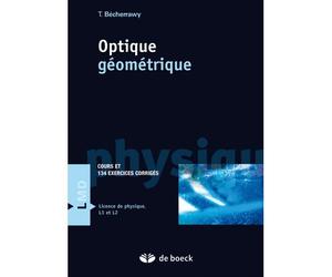 Optique géométrique 2006 - Tamer Becherrawy - De Boeck Supérieur - broché - Etude