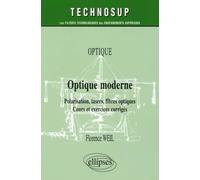 Optique moderne: Polarisation, lasers, fibres optiques ; Cours et exercices corrigés