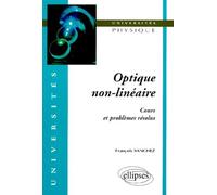 Optique Non-Lineaire - Cours Et Problèmes Résolus