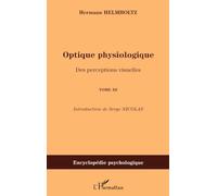 Optique physiologique: Des perceptions visuelles (Tome 3) (Tome 3)