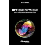 Optique physique. Cours, Exercices Corrigés & Code Python