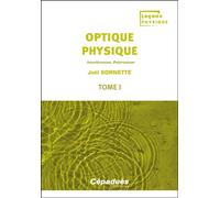 Optique physique. Tome 1 Interférences, Polarisation - Joël Sornette - Cepadues - broché - Scolaire / Universitaire