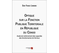 Optique Sur La Fonction Publique Territoriale En République Du Congo - Guide De Renforcement Des Capacités Des Fonctionnaires Territoriaux