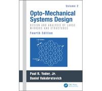 Opto-Mechanical Systems Design, Volume 2
