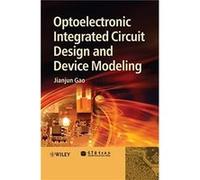 Optoelectronic Integrated Circuit Design and Device Modeling by Jianjun Gao Hardcover Book Jianjun Gao (Auteur)