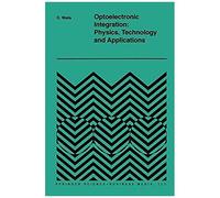 Optoelectronic Integration: Physics, Technology And Applications