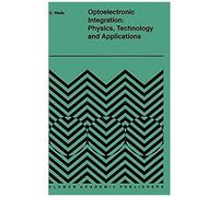 Optoelectronic Integration: Physics, Technology And Applications
