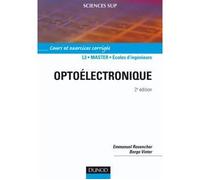Optoélectronique - 2ème édition Cours et exercices corrigés - Emmanuel Rosencher - Dunod - broché - Scolaire / Universitaire