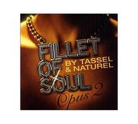 Tassel & Naturel – Fillet of Soul Opus 2 – CD – Import