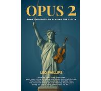 OPUS 2: Some Thoughts on Playing the Violin